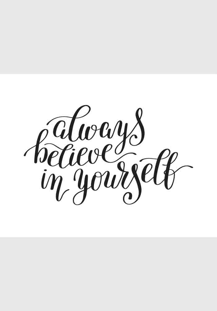 Citation always believe in yourself manuscrite Décor mural entrée